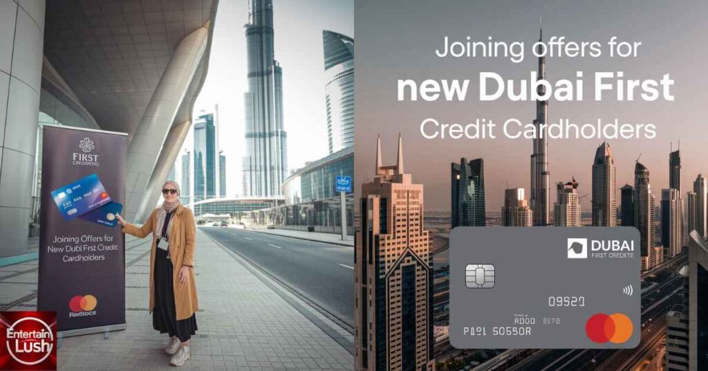 Joining Offers for New Dubai First Credit Cardholders